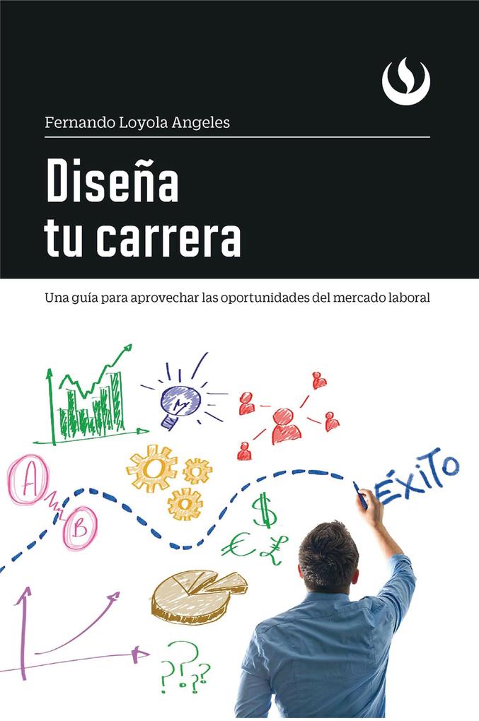 Produktbild: Diseña tu carrera | Fernando Loyola Angeles
