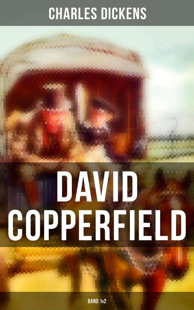Produktbild: David Copperfield (Band 1&2) | Charles Dickens