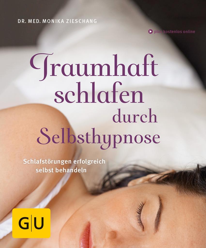 Produktbild: Traumhaft schlafen durch Selbsthypnose | Monika Zieschang, med. Monika Zieschang