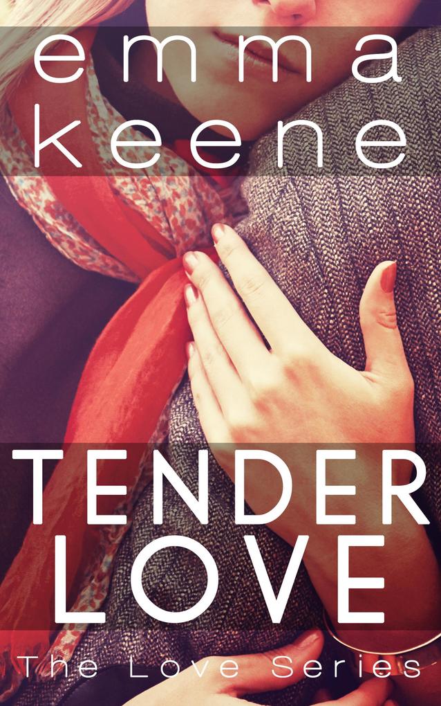 Produktbild: Tender Love (The Love Series) | Emma Keene