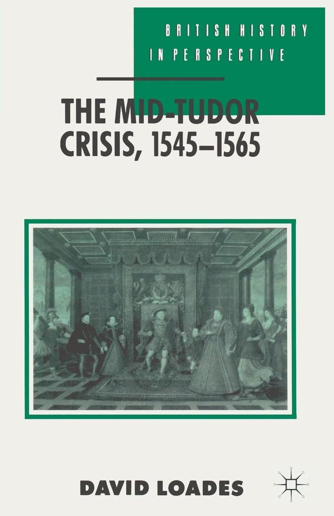 Produktbild: The Mid-Tudor Crisis, 1545-1565 | Geoffrey Meen