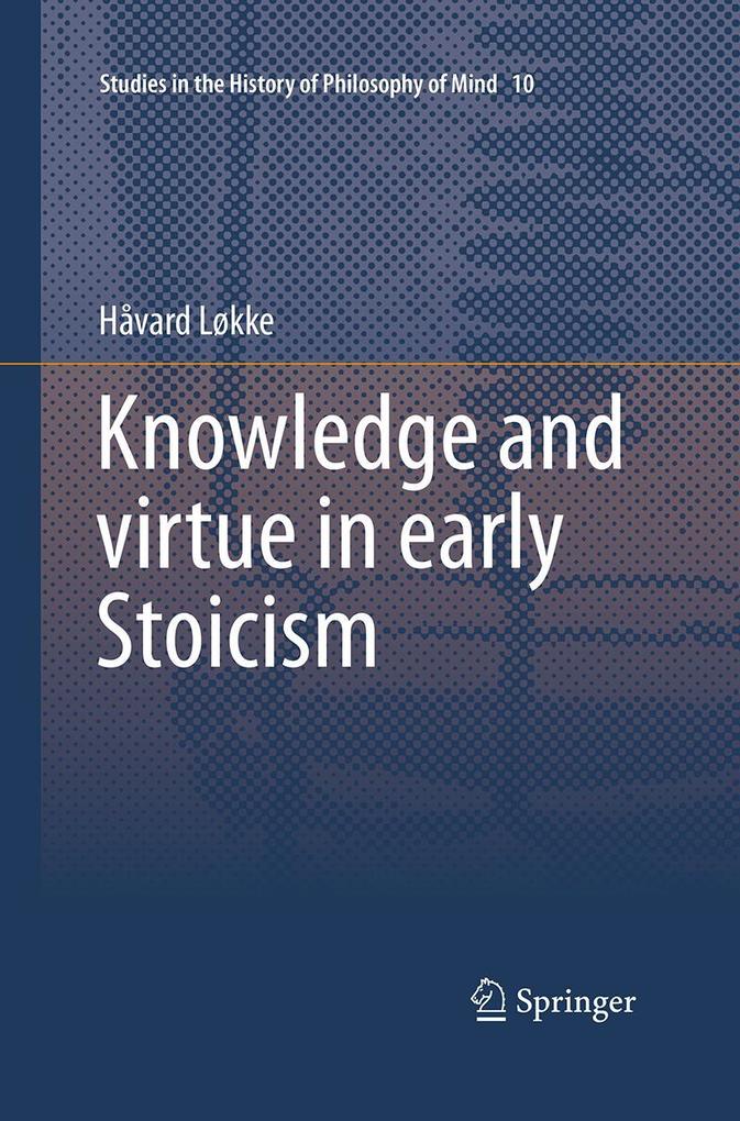 Produktbild: Knowledge and virtue in early Stoicism | Håvard Løkke