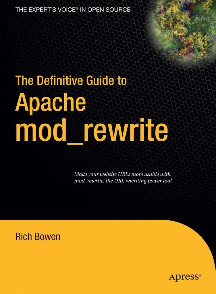 Produktbild: The Definitive Guide to Apache mod_rewrite | Rich Bowen