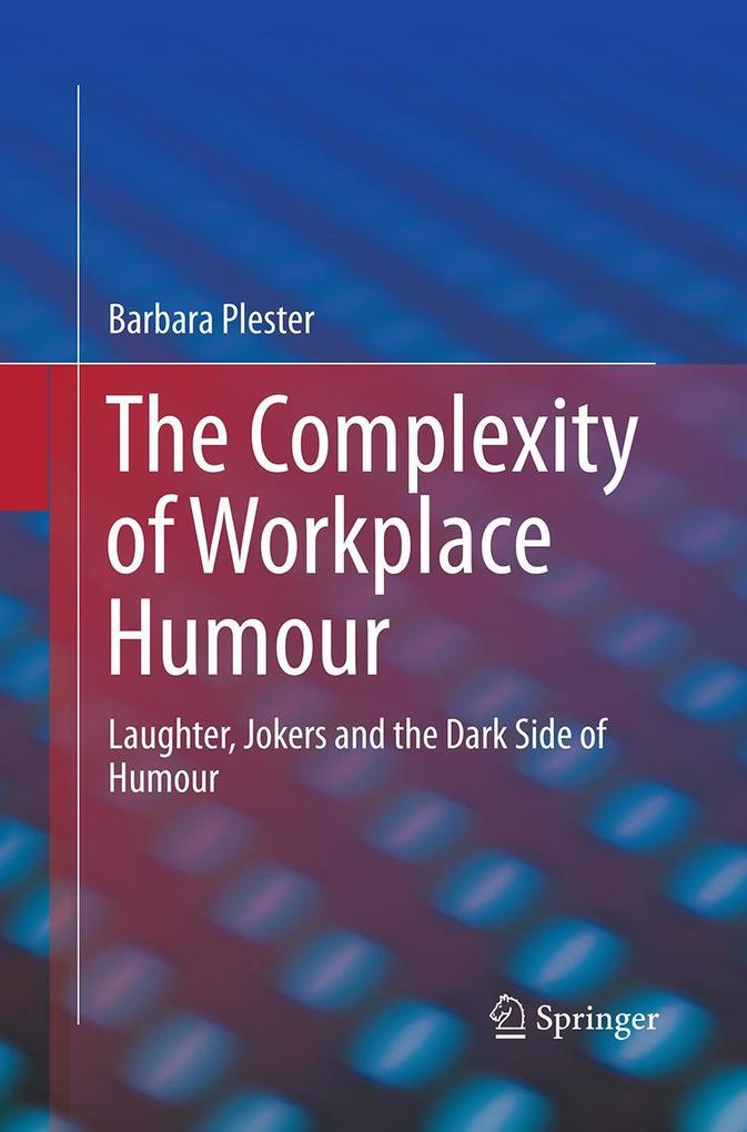 Produktbild: The Complexity of Workplace Humour | Barbara Plester
