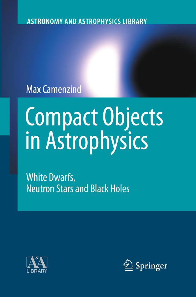 Produktbild: Compact Objects in Astrophysics | Max Camenzind