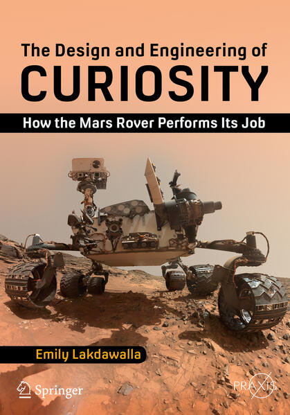 Produktbild: The Design and Engineering of Curiosity | Emily Lakdawalla