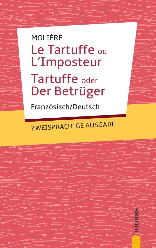 Produktbild: Tartuffe. Molière: Zweisprachige Ausgabe: Französisch-Deutsch | Jean-Baptiste Molière
