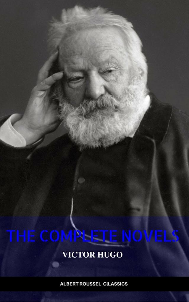 Produktbild: Victor Hugo: The Complete Novels | Victor Hugo
