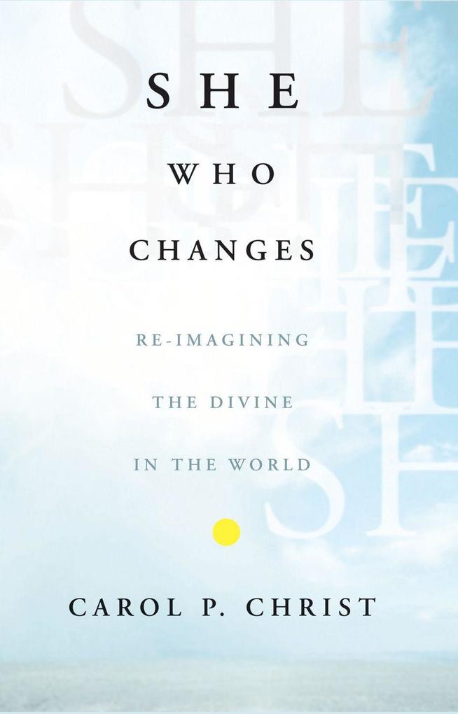 Produktbild: She Who Changes | C. Christ, Carol P. Christ