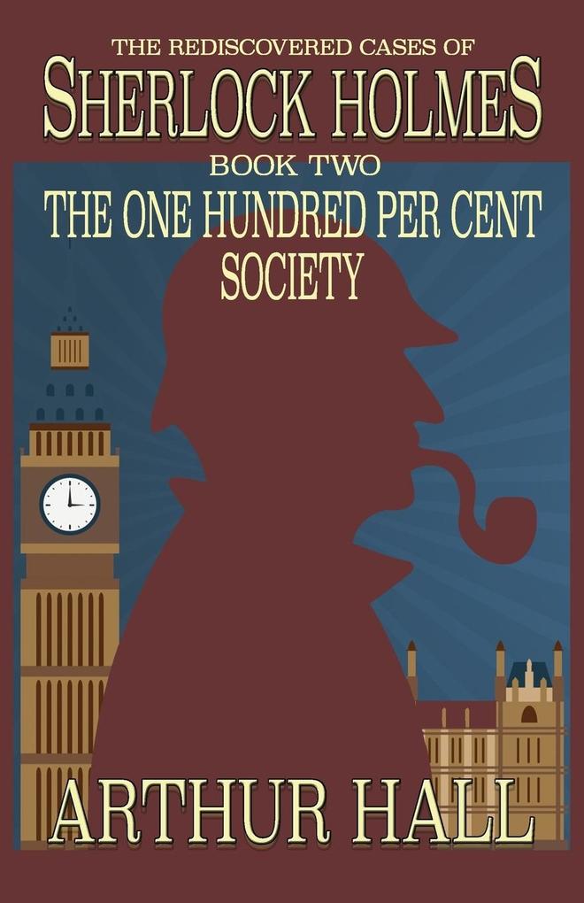 Produktbild: The One Hundred per Cent Society | Arthur Hall