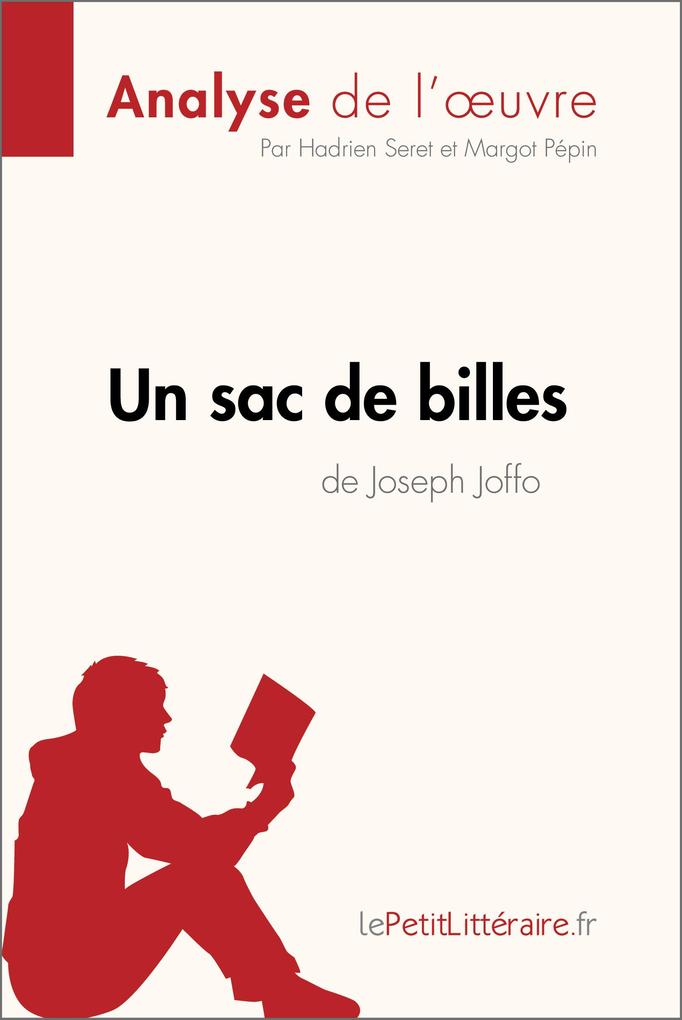 Produktbild: Un sac de billes de Joseph Joffo (Analyse de l'oeuvre) | Hadrien Seret, Margot Pépin, Lepetitlitteraire