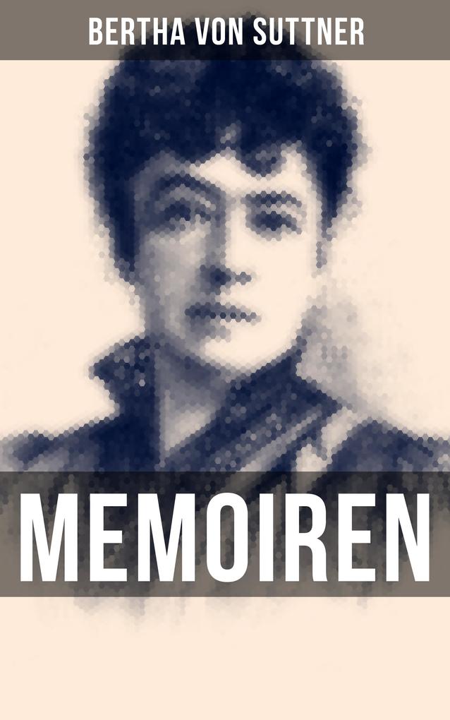 Produktbild: Bertha von Suttner: Memoiren | Bertha Von Suttner