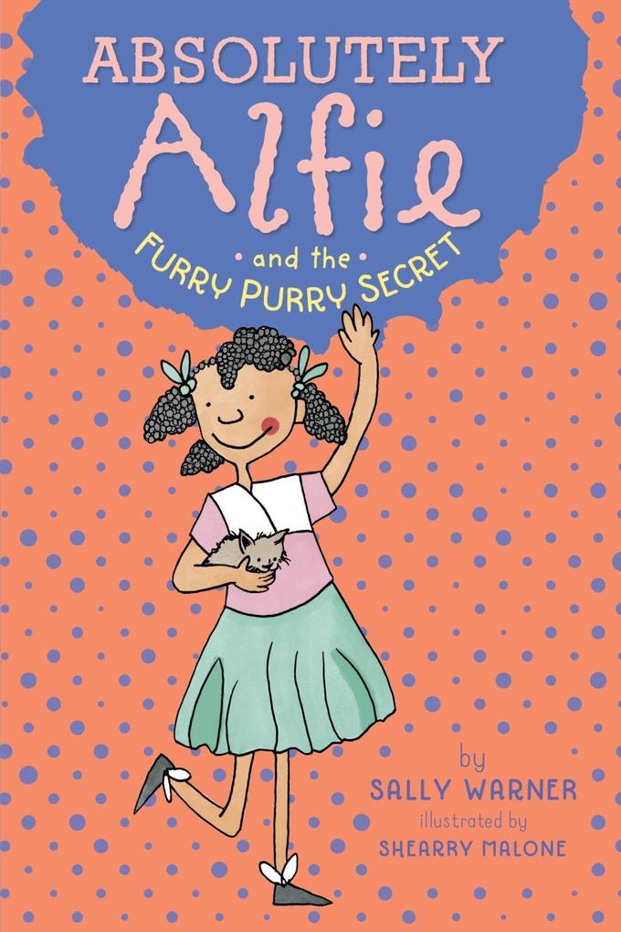 Produktbild: Absolutely Alfie and the Furry, Purry Secret | Sally Warner