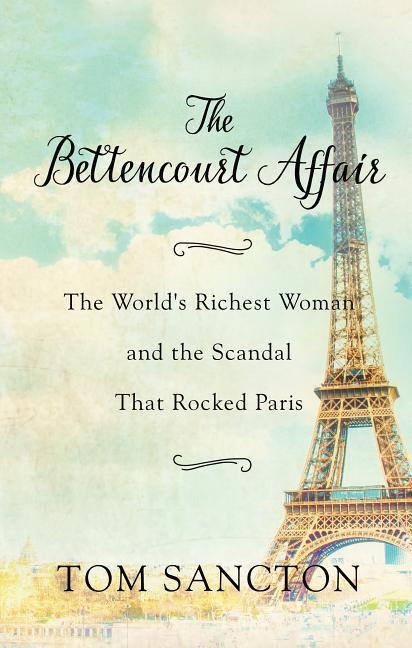 Produktbild: The Bettencourt Affair | Tom Sancton