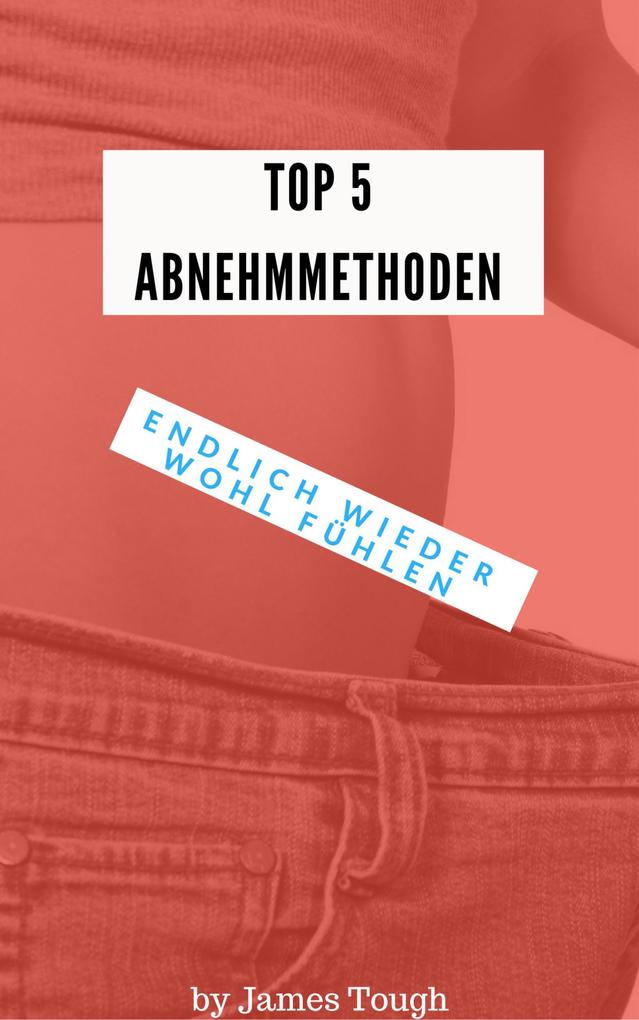 Produktbild: TOP 5 Abnehmmethoden | John Tough