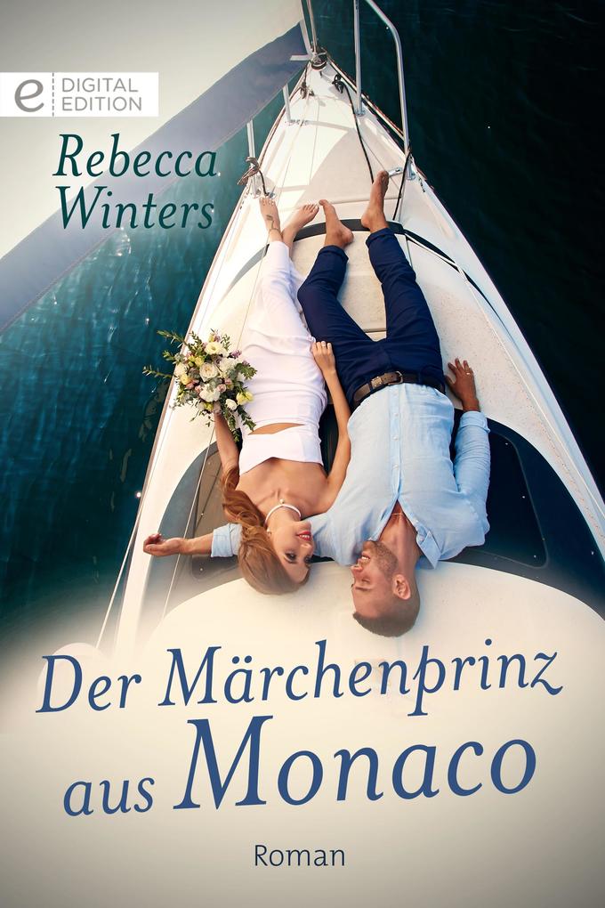 Produktbild: Der Märchenprinz aus Monaco | Rebecca Winters