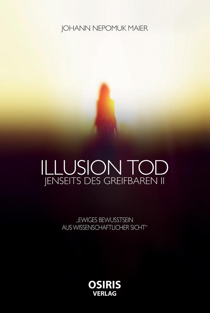 Produktbild: Illusion Tod | Johann Nepomuk Maier