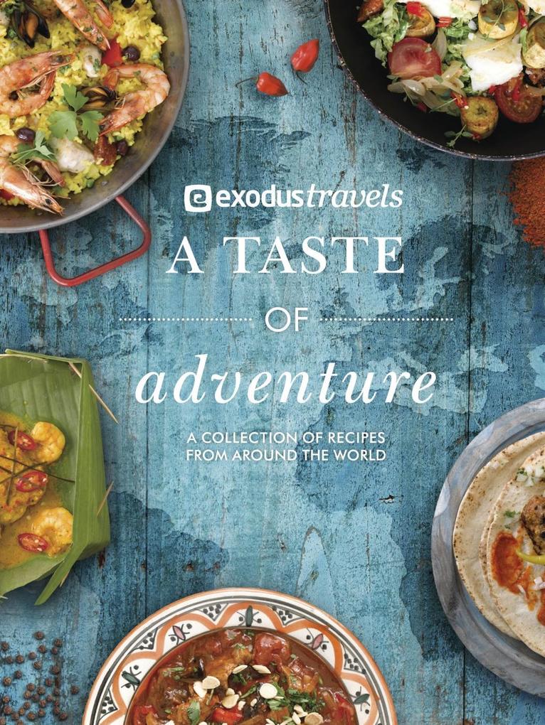 Produktbild: A Taste of Adventure | Exodus Travels Limited