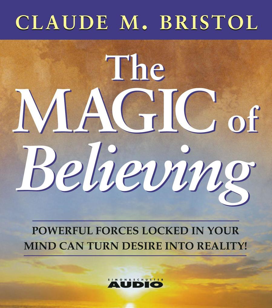 Produktbild: The Magic of Believing | Claude M. Bristol