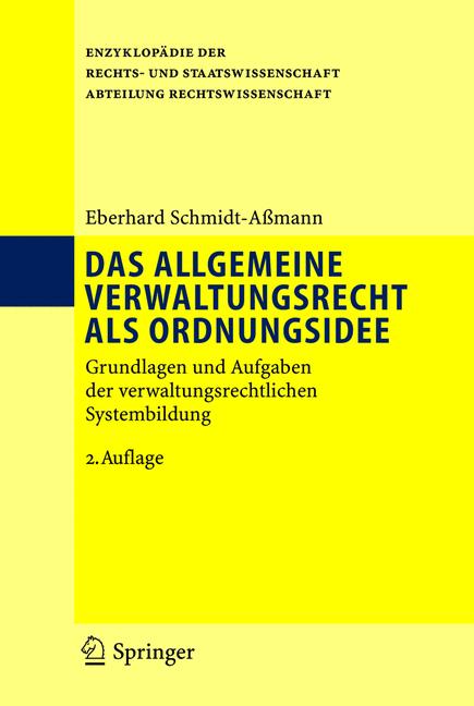 Weitere Ansicht: Das allgemeine Verwaltungsrecht als Ordnungsidee | Eberhard Schmidt-Aßmann