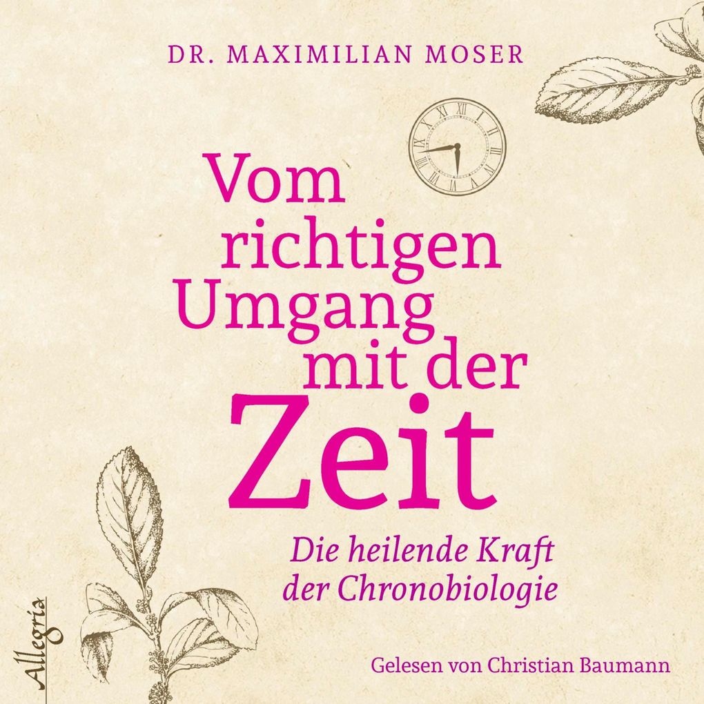 Produktbild: Vom richtigen Umgang mit der Zeit | Maximilian Moser