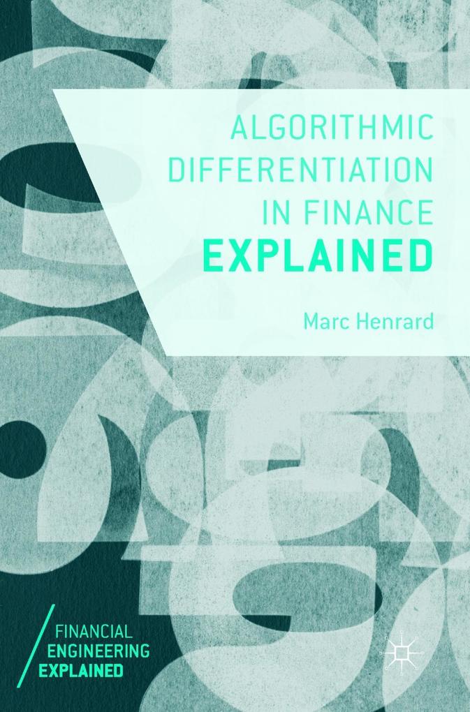 Produktbild: Algorithmic Differentiation in Finance Explained | Marc Henrard