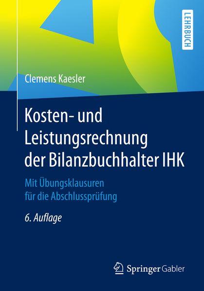 Produktbild: Kosten- und Leistungsrechnung der Bilanzbuchhalter IHK | Clemens Kaesler