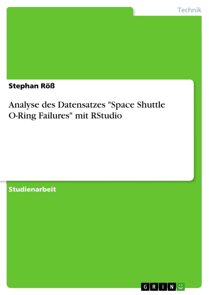 Produktbild: Analyse des Datensatzes "Space Shuttle O-Ring Failures" mit RStudio | Stephan Röß