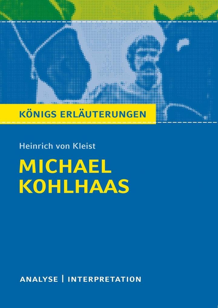 Produktbild: Michael Kohlhaas. Königs Erläuterungen. | Dirk Jürgens, Heinrich Kleist
