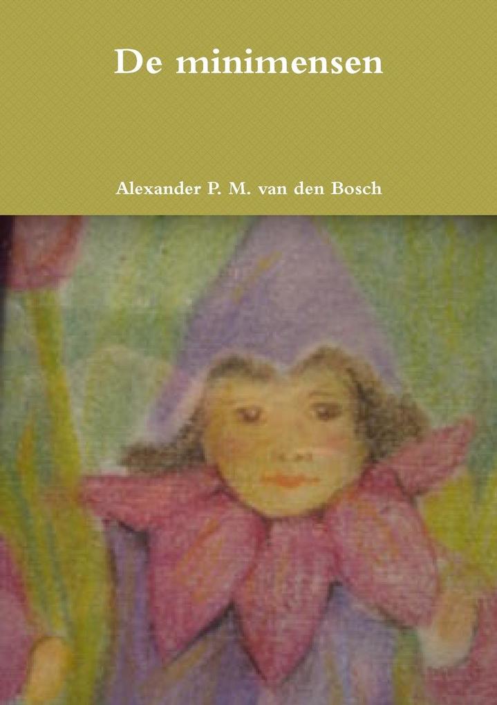 Produktbild: De minimensen | Alexander P. M. van den Bosch
