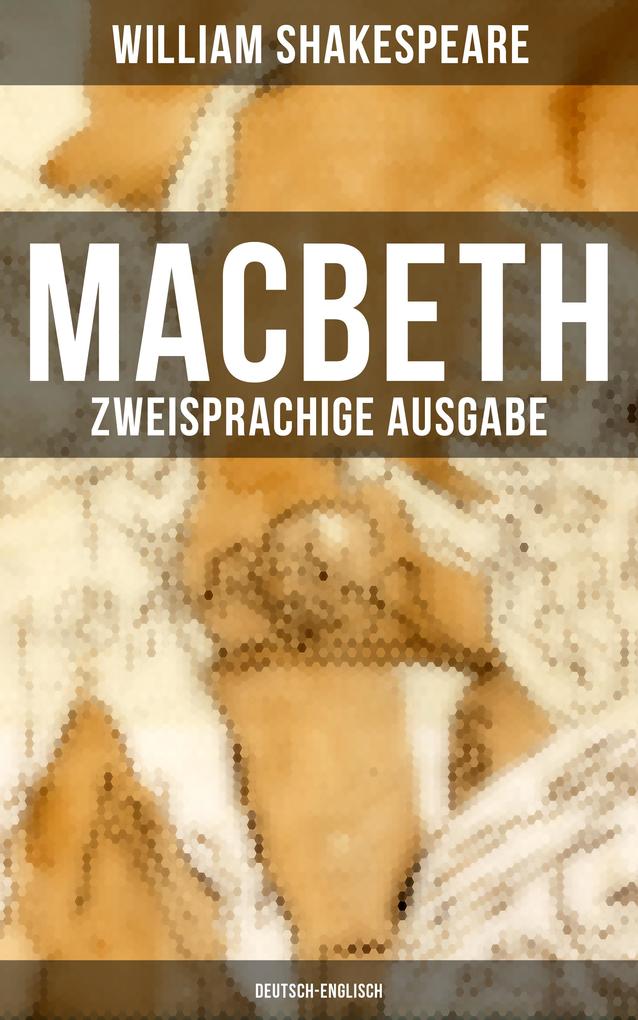 Produktbild: MACBETH (Zweisprachige Ausgabe: Deutsch-Englisch) | William Shakespeare