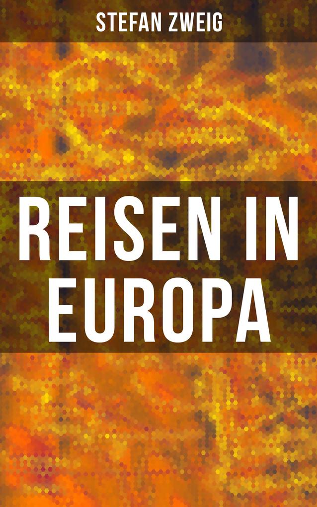 Produktbild: Reisen in Europa | Stefan Zweig