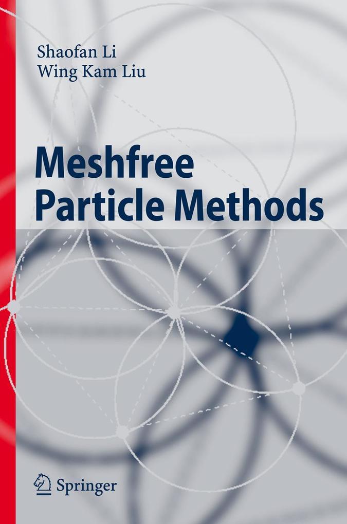 Produktbild: Meshfree Particle Methods | Shaofan Li, Wing Kam Liu