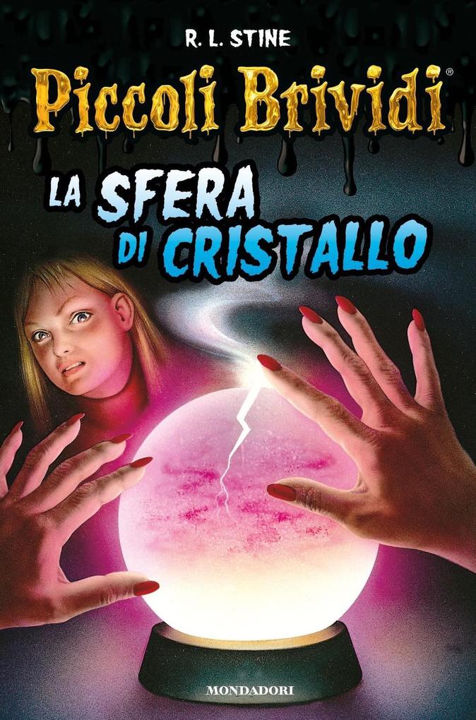 Produktbild: Piccoli brividi. La sfera di cristallo | Robert L. Stine