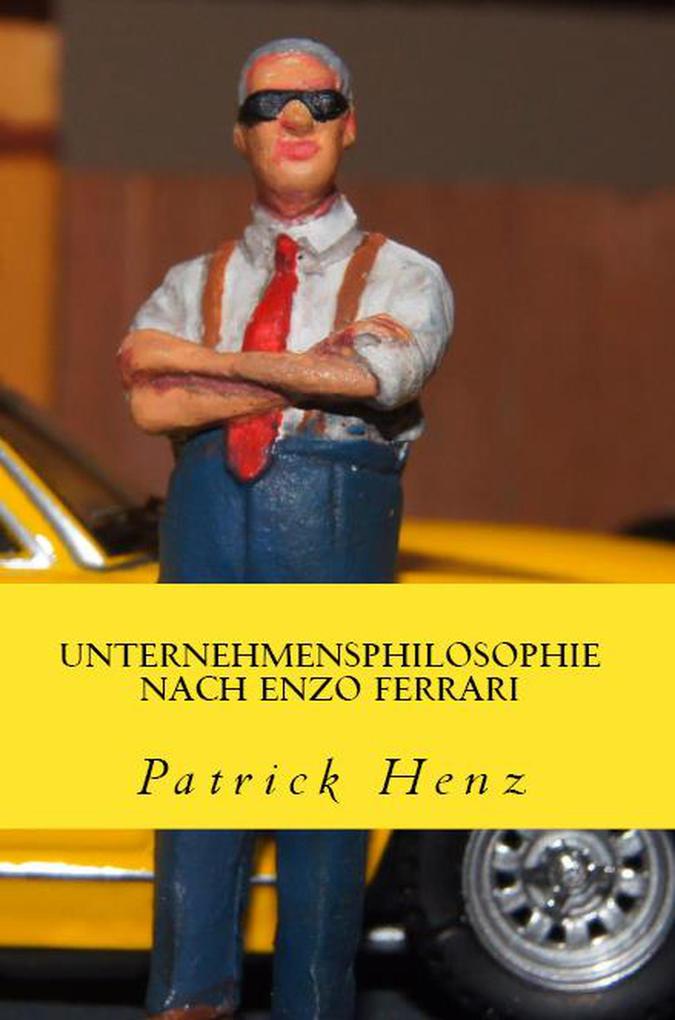 Produktbild: Unternehmensphilosophie nach Enzo Ferrari | Patrick Henz