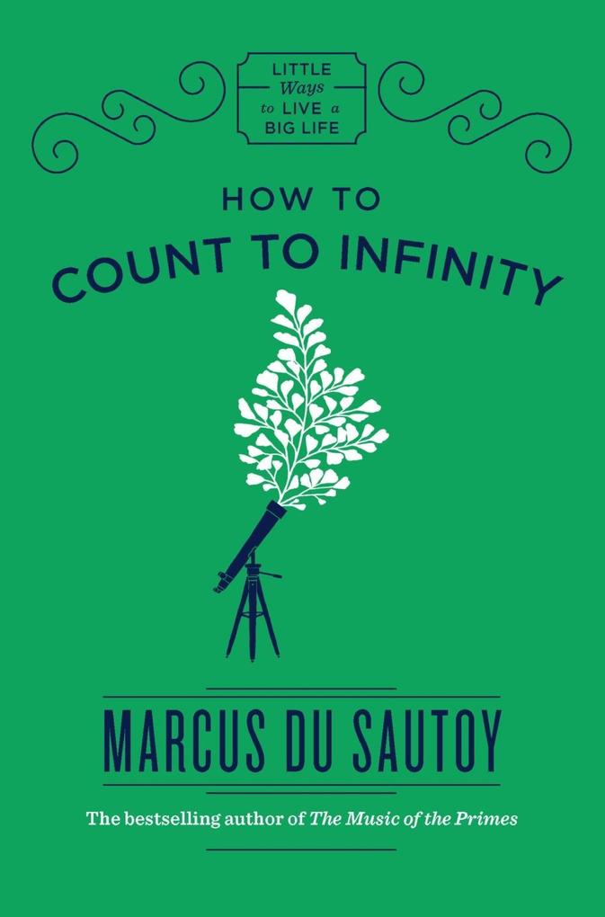 Produktbild: How to Count to Infinity | Marcus Du Sautoy
