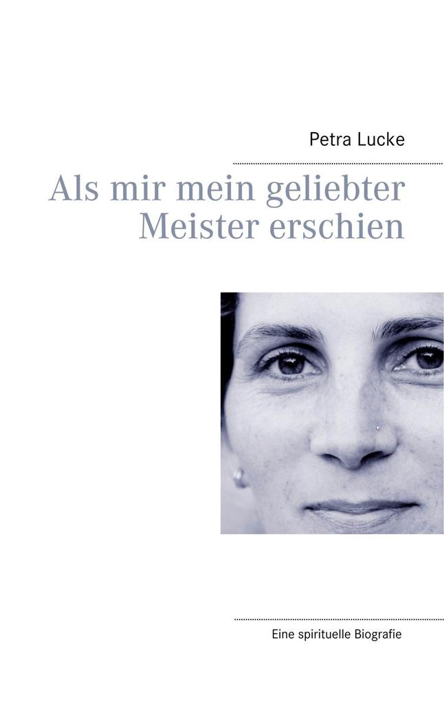 Produktbild: Als mir mein geliebter Meister erschien | Petra Lucke