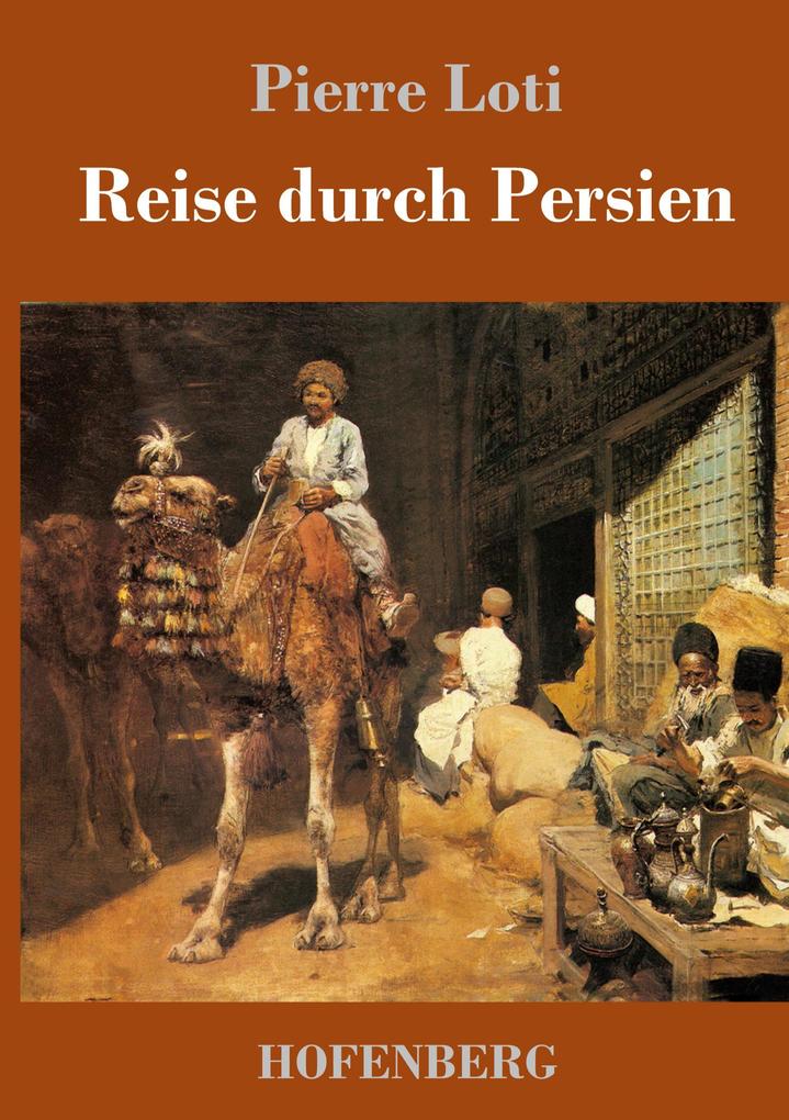 Produktbild: Reise durch Persien | Pierre Loti