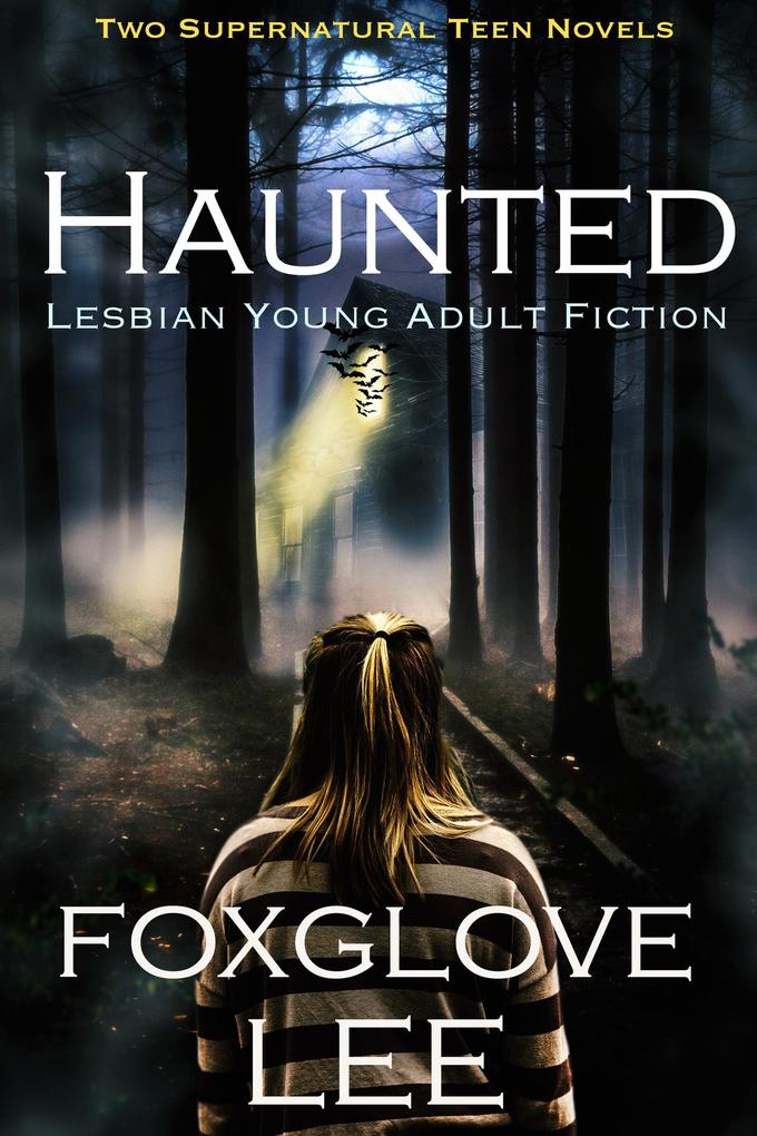 Produktbild: Haunted Lesbian Young Adult Fiction: Two Supernatural Teen Novels | Foxglove Lee
