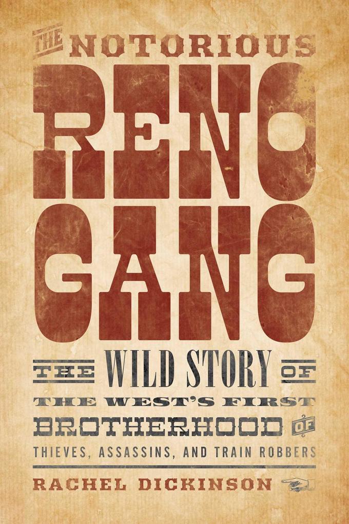 Produktbild: The Notorious Reno Gang | Rachel Dickinson