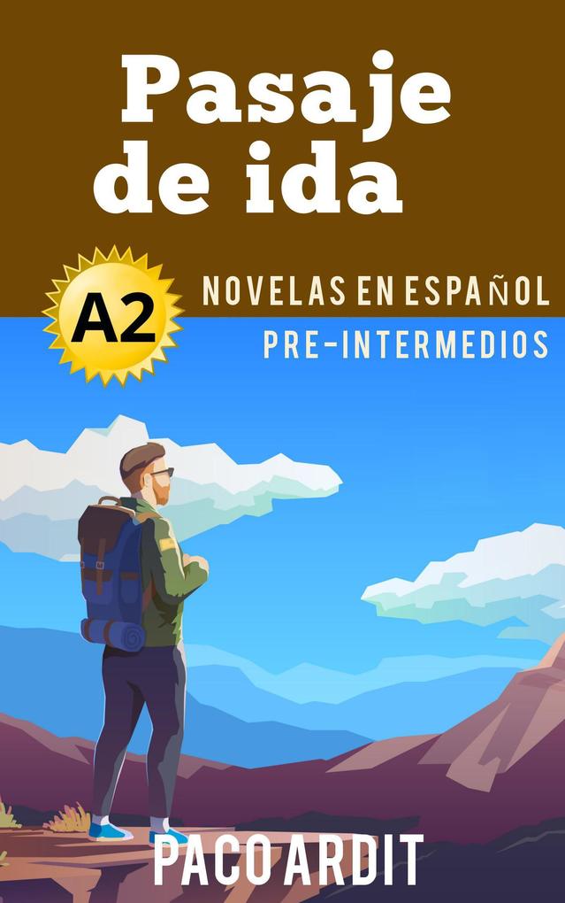 Produktbild: Pasaje de ida - Novelas en español para pre-intermedios (A2) | Paco Ardit