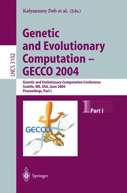Weitere Ansicht: Genetic and Evolutionary Computation - GECCO 2004