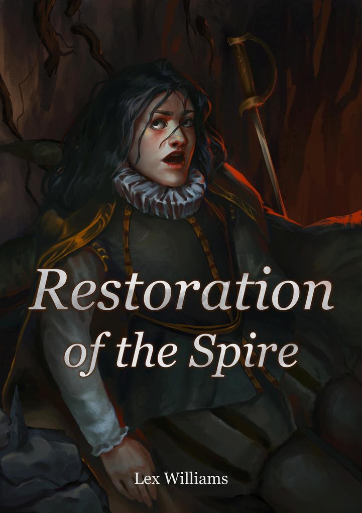 Produktbild: Restoration of the Spire | Lex Williams