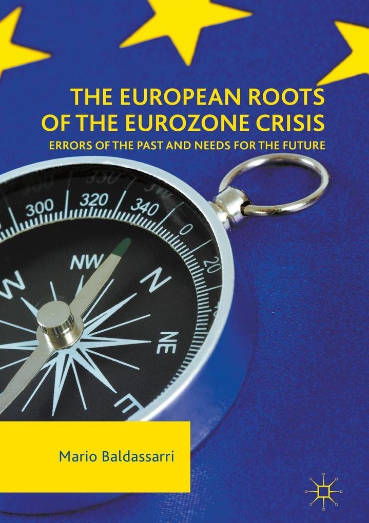 Produktbild: The European Roots of the Eurozone Crisis | Mario Baldassarri