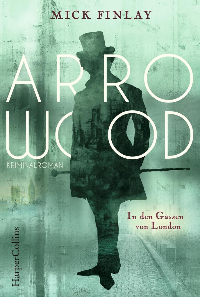 Produktbild: Arrowood - In den Gassen von London | Mick Finlay