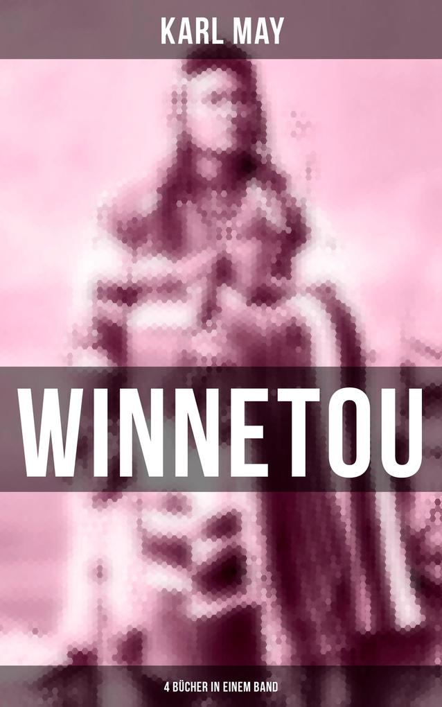Produktbild: Winnetou (4 Bücher in einem Band) | Karl May
