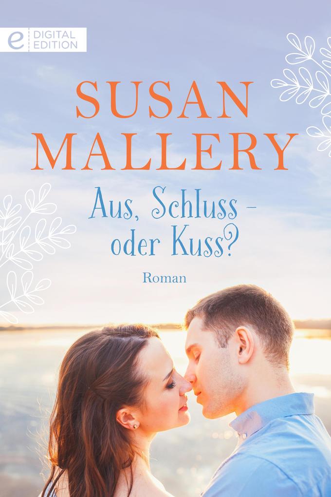 Produktbild: Aus, Schluss - oder Kuss? | Susan Mallery