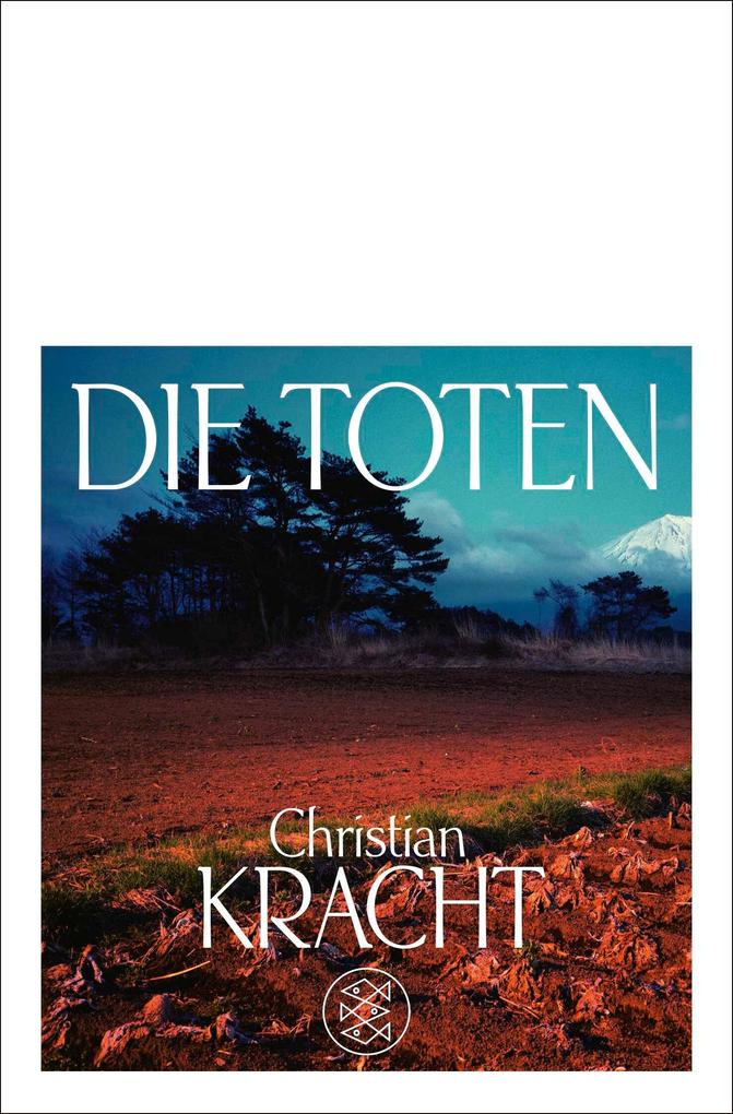 Produktbild: Die Toten | Christian Kracht
