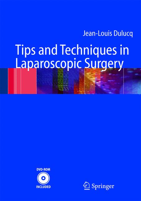 Weitere Ansicht: Tips and Techniques in Laparoscopic Surgery | Jean-Louis Dulucq