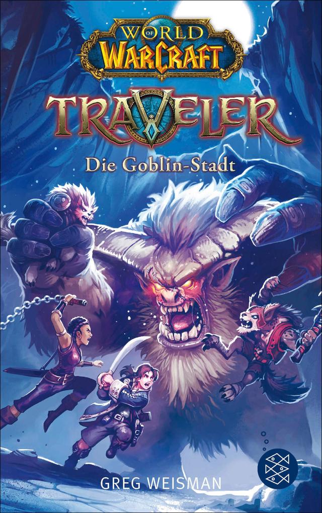 Produktbild: World of Warcraft: Traveler. Die Goblin-Stadt | Greg Weisman